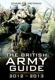 Title: The British Army Guide: 2012-2013, Author: Charles Heyman