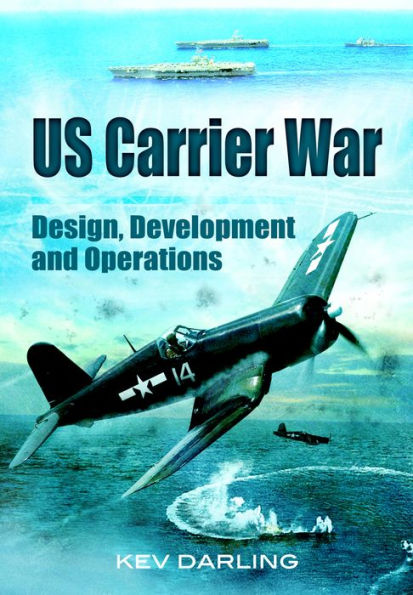 US Carrier War: Design, Development and Operations