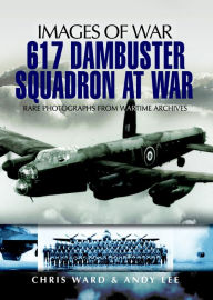 Title: 617 Dambuster Squadron At War, Author: Chris Ward