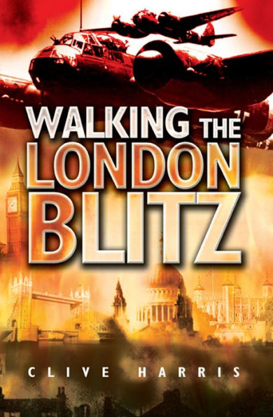 Walking the London Blitz