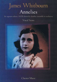 Title: Annelies: Vocal Score, Author: James Whitbourn