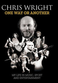 Title: Chris Wright: One Way or Another - Hardback, Author: Chris Wright