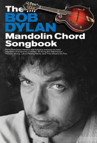 Title: The Bob Dylan Mandolin Chord Songbook, Author: Bob Dylan