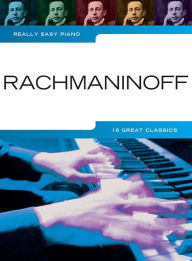 Title: Rachmaninoff - Really Easy Piano, Author: Sergei Rachmaninoff