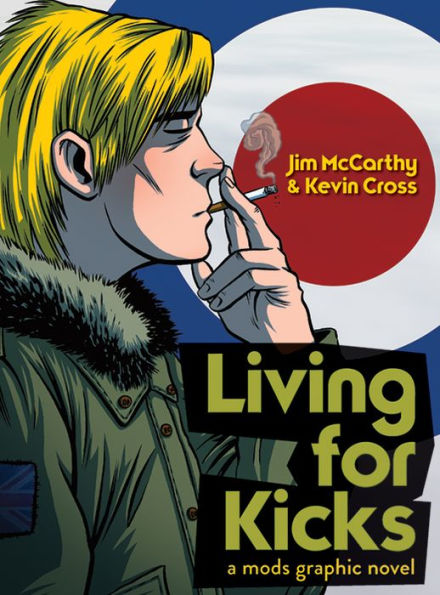 Living For Kicks - A Mods Graphic Novel