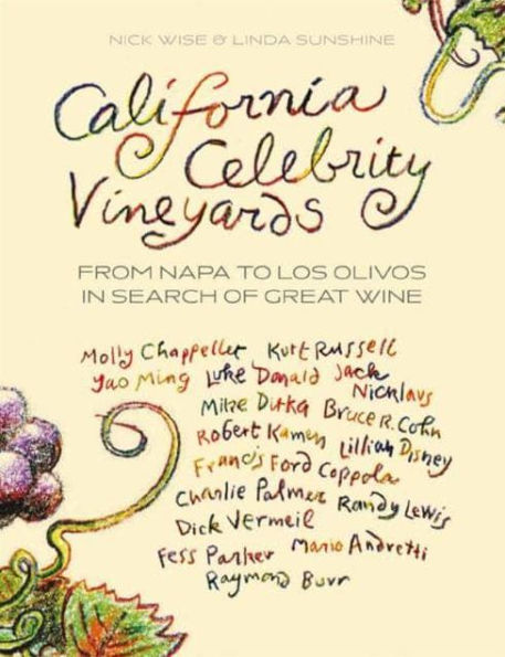 California Celebrity Vineyards: From Napa To Los Olivos In Search Of Great Wine