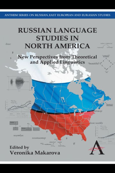 Russian Language Studies North America: New Perspectives from Theoretical and Applied Linguistics