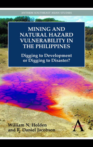 Mining and Natural Hazard Vulnerability the Philippines: Digging to Development or Disaster?