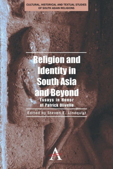 Religion and Identity South Asia Beyond: Essays Honor of Patrick Olivelle