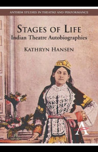 Stages of Life: Indian Theatre Autobiographies