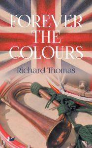 Title: Forever the Colours, Author: Richard Thomas