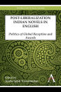 Postliberalization Indian Novels in English: Politics of Global Reception and Awards