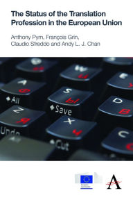 Title: The Status of the Translation Profession in the European Union, Author: Anthony Pym