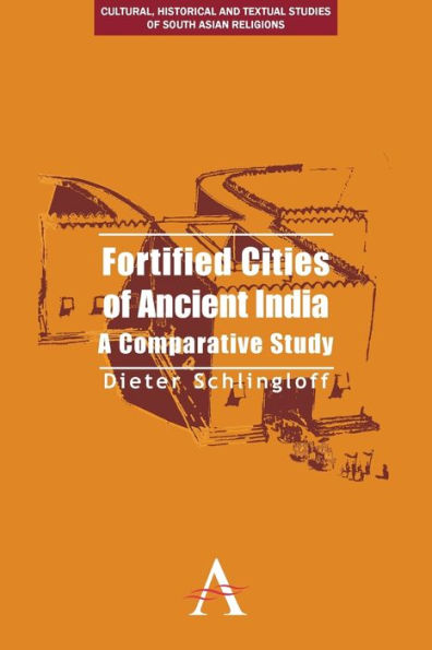 Fortified Cities of Ancient India: A Comparative Study