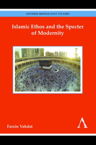 Title: Islamic Ethos and the Specter of Modernity, Author: Farzin Vahdat