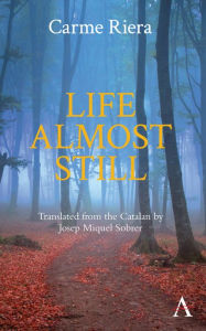 Title: Life Almost Still, Author: Carme Riera