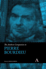 Title: The Anthem Companion to Pierre Bourdieu, Author: Derek Robbins