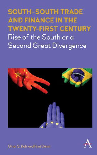 South-South Trade and Finance in the Twenty-First Century: Rise of the South or a Second Great Divergence