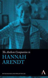 Title: The Anthem Companion to Hannah Arendt, Author: Peter Baehr