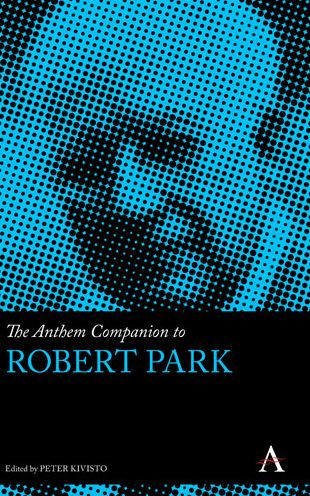 The Anthem Companion to Robert Park