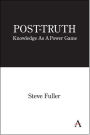 Post-Truth: Knowledge As A Power Game