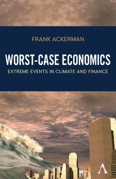 Worst-Case Economics: Extreme Events Climate and Finance