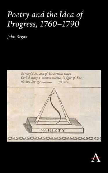 Poetry and the Idea of Progress, 1760-90