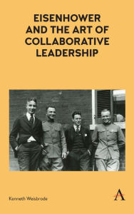 Title: Eisenhower and the Art of Collaborative Leadership, Author: Kenneth Weisbrode