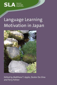 Title: Language Learning Motivation in Japan, Author: Matthew T. Apple