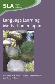 Title: Language Learning Motivation in Japan, Author: Matthew T. Apple