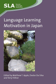 Title: Language Learning Motivation in Japan, Author: Matthew T. Apple