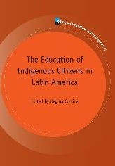 The Education of Indigenous Citizens in Latin America