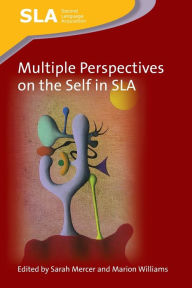 Title: Multiple Perspectives on the Self in SLA, Author: Sarah Mercer