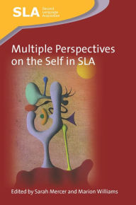 Title: Multiple Perspectives on the Self in SLA, Author: Sarah Mercer