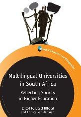 Title: Multilingual Universities in South Africa: Reflecting Society in Higher Education, Author: Liesel Hibbert