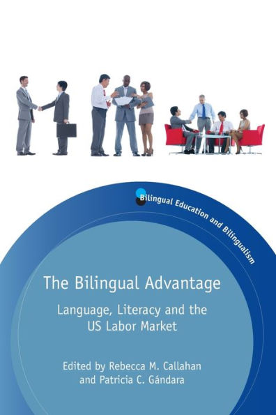the Bilingual Advantage: Language, Literacy and US Labor Market