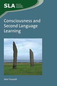 Title: Consciousness and Second Language Learning, Author: John Truscott