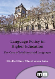 Title: Language Policy in Higher Education: The Case of Medium-Sized Languages, Author: F. Xavier Vila Moreno