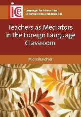 Teachers as Mediators the Foreign Language Classroom
