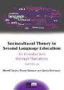 Sociocultural Theory in Second Language Education (2nd Edition): An Introduction through Narratives