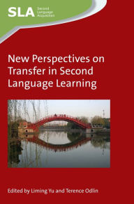 Title: New Perspectives on Transfer in Second Language Learning, Author: Liming Yu