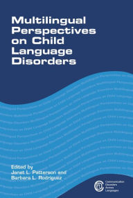 Title: Multilingual Perspectives on Child Language Disorders, Author: Janet L. Patterson