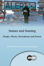 Names and Naming: People, Places, Perceptions and Power