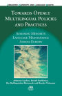 Towards Openly Multilingual Policies and Practices: Assessing Minority Language Maintenance Across Europe
