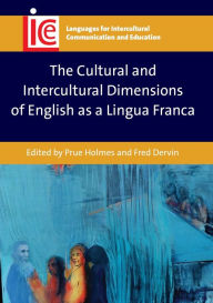 Title: The Cultural and Intercultural Dimensions of English as a Lingua Franca, Author: Prue Holmes