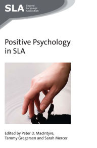 Title: Positive Psychology in SLA, Author: Peter D. MacIntyre