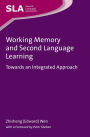 Working Memory and Second Language Learning: Towards an Integrated Approach