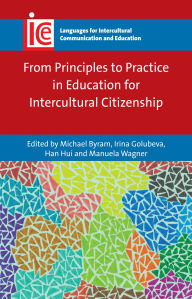 Title: From Principles to Practice in Education for Intercultural Citizenship, Author: Michael Byram