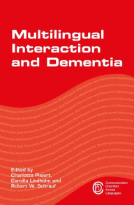 Title: Multilingual Interaction and Dementia, Author: Meg Rayne