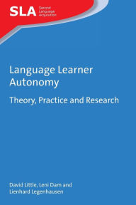 Title: Language Learner Autonomy: Theory, Practice and Research, Author: David Little